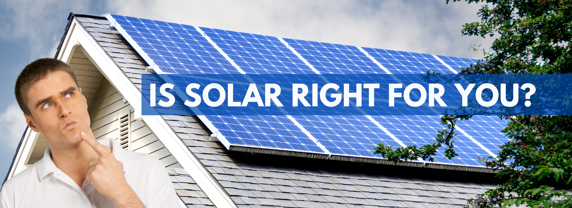 Is solar right for you?