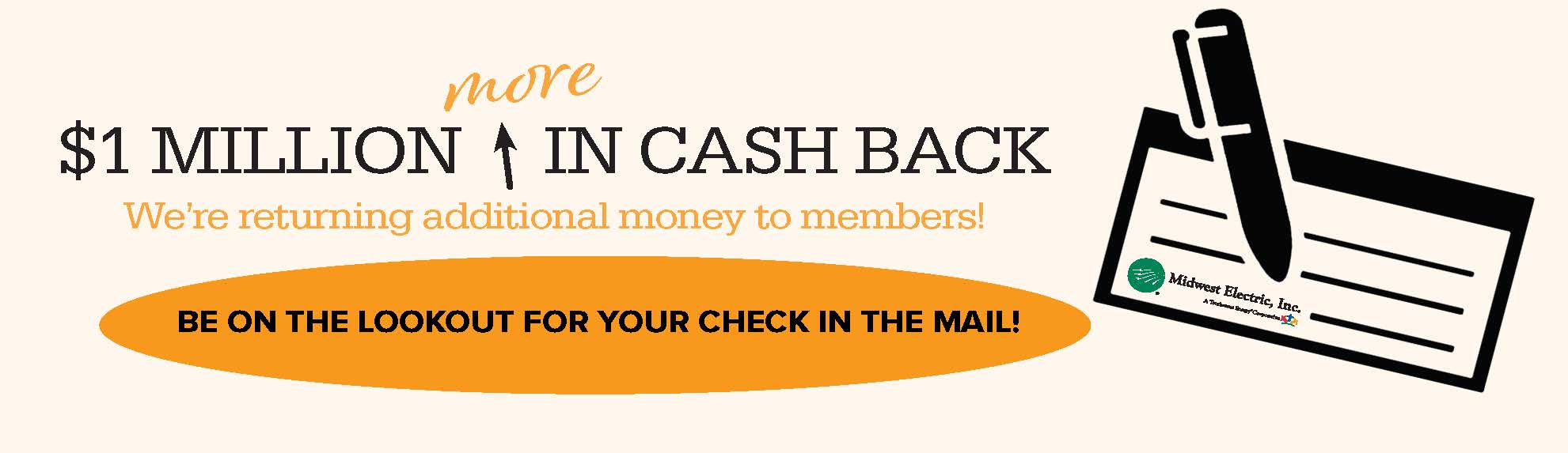 Members will get a special patronage cash back check in April